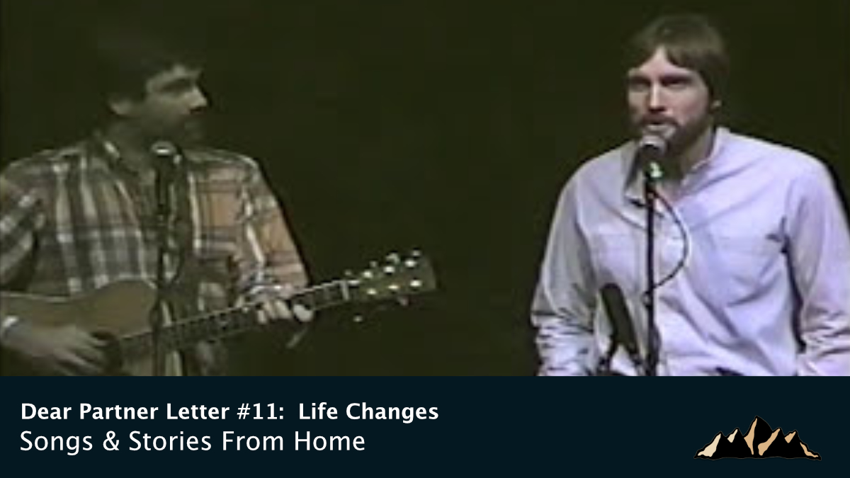 Dear Partner Letter #11:  Life Changes ~ Songs & Stories From Home Episode 71 ~ Mark Pearson Music