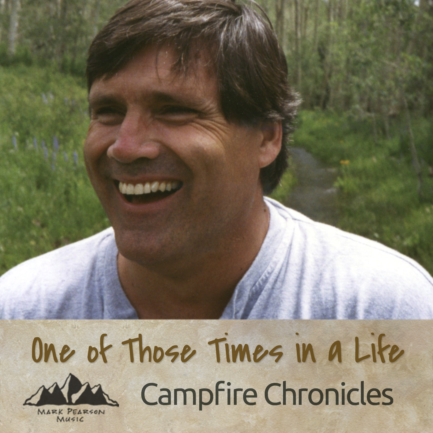 One of Those Times in a Life - Campfire Chronicles