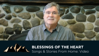 Blessings of the Heart ~ Episode 3 ~ Mark Pearson Music