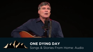 One Dying Day ~ Songs & Stories From Home Episode 8 ~ Mark Pearson Music