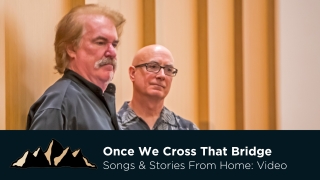 Graduation Celebration Part Eight - Once We Cross That Bridge ~ Songs & Stories From Home Episode 16 ~ Mark Pearson Music
