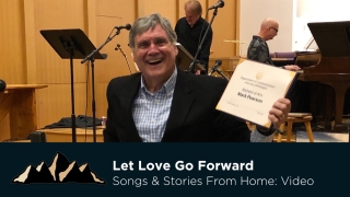 Graduation Celebration Part Ten - Let Love Go Forward ~ Songs & Stories From Home Episode 18 ~ Mark Pearson Music