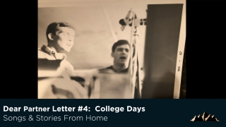 Dear Partner Letter #4:  College Days ~ Songs & Stories From Home Episode 64 ~ Mark Pearson Music