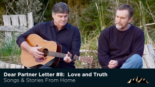 Dear Partner Letter #8:  Love and Truth ~ Songs & Stories From Home Episode 68 ~ Mark Pearson Music
