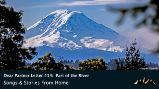 Dear Partner Letter #14:  Part of the River ~ Songs & Stories From Home Episode 74 ~ Mark Pearson Music