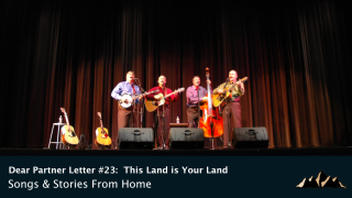 Dear Partner Letter #23:  This Land is Your Land ~ Songs & Stories From Home Episode 83 ~ Mark Pearson Music